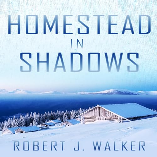 Cover of Homestead in Shadows