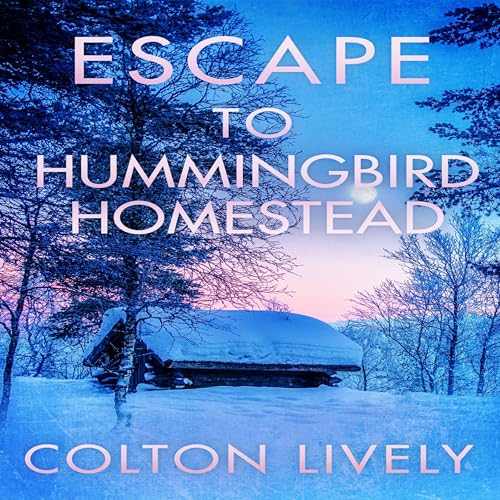 Cover of Escape to Hummingbird Homestead