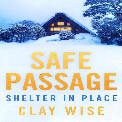 Cover of Safe Passage: Shelter in Place