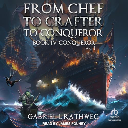 Cover of From Chef to Crafter to Conqueror