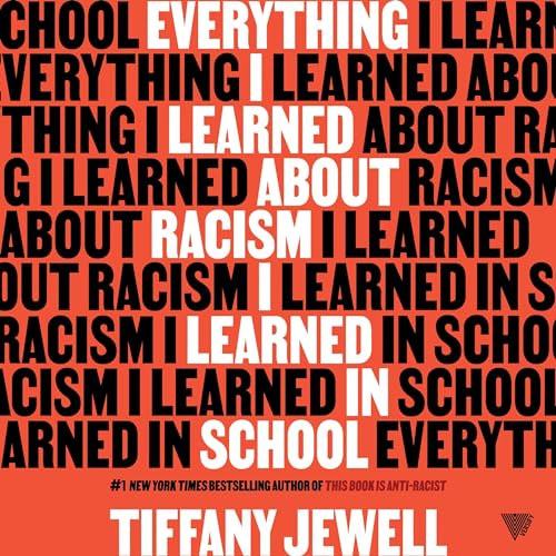 Cover of Everything I Learned About Racism I Learned in School