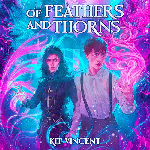 Cover of Of Feathers and Thorns