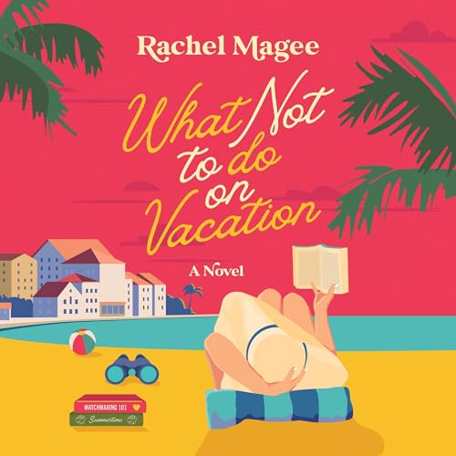 Cover of What Not to Do on Vacation