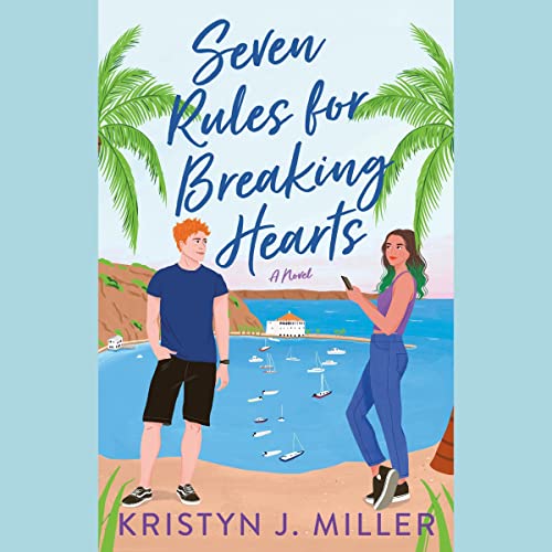 Cover of Seven Rules for Breaking Hearts
