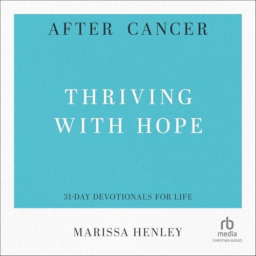 Cover of After Cancer: Thriving with Hope