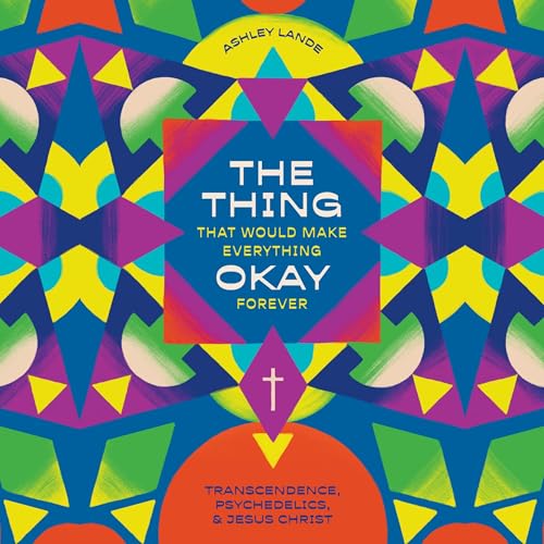 Cover of The Thing That Would Make Everything Okay Forever
