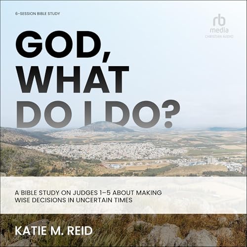 Cover of God, What Do I Do?
