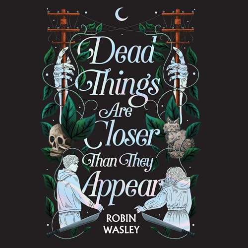 Cover of Dead Things Are Closer than They Appear