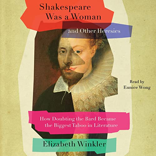 Cover of Shakespeare Was a Woman and Other Heresies