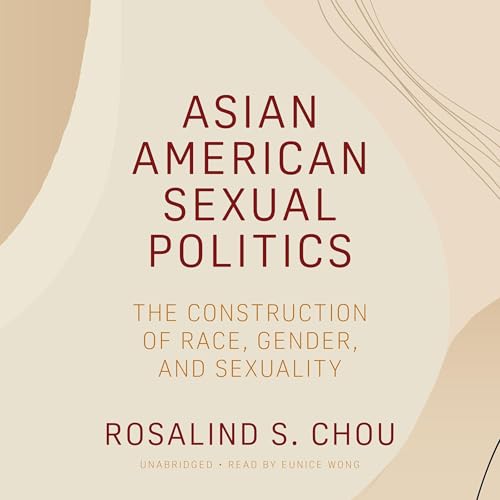 Cover of Asian American Sexual Politics
