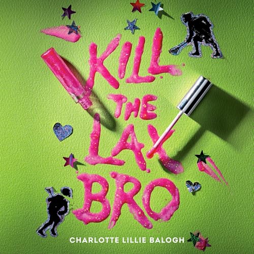 Cover of Kill the Lax Bro