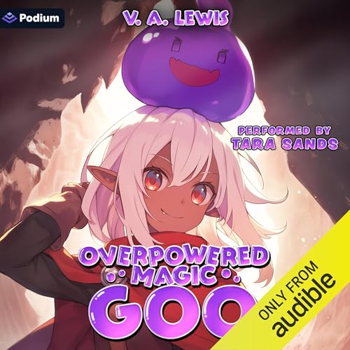 Cover of Overpowered Magic Goo