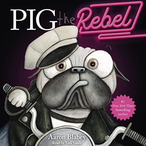 Cover of Pig the Rebel (Pig the Pug)