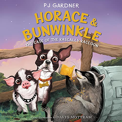 Cover of Horace & Bunwinkle: The Case of the Rascally Raccoon