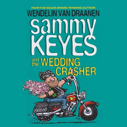 Cover of Sammy Keyes and the Wedding Crasher