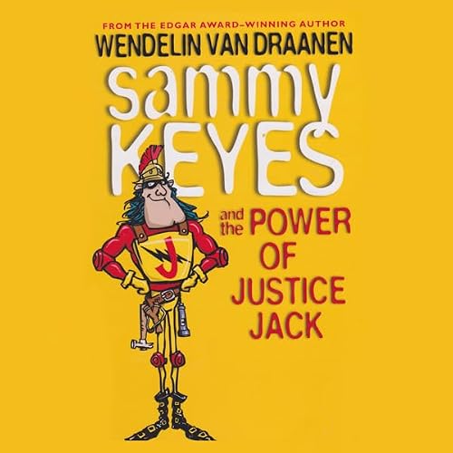 Cover of Sammy Keyes and the Power of Justice Jack