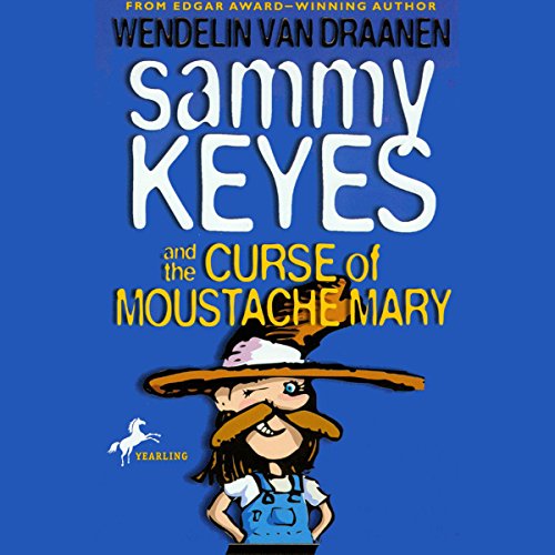 Cover of Sammy Keyes and the Curse of Moustache Mary