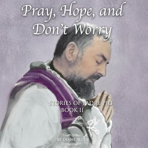 Cover of Pray, Hope, and Don't Worry