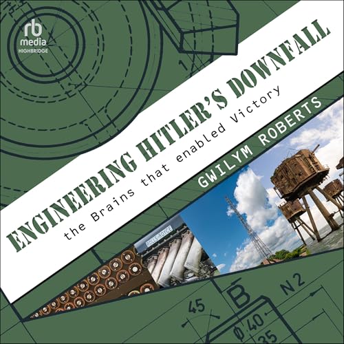 Cover of Engineering Hitler's Downfall