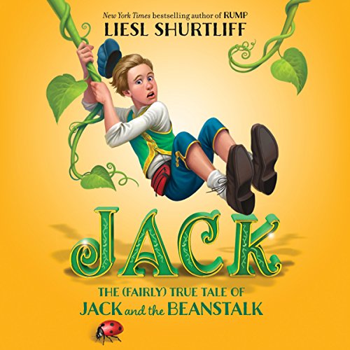 Cover of Jack: The (Fairly) True Tale of Jack and the Beanstalk