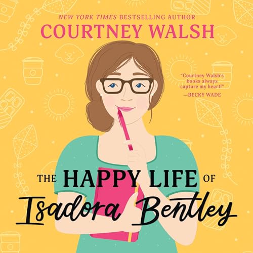 Cover of The Happy Life of Isadora Bentley