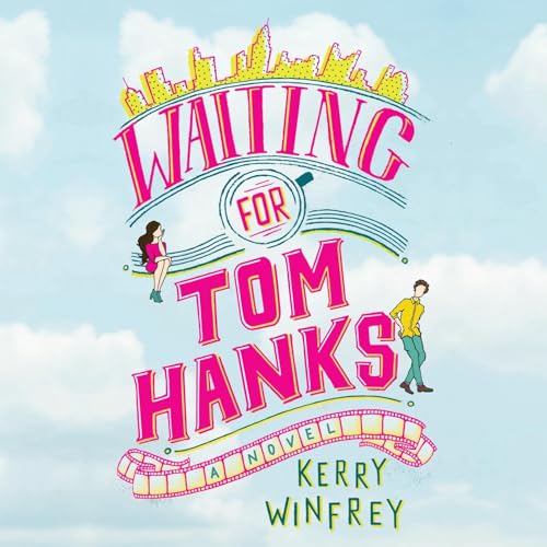 Cover of Waiting for Tom Hanks