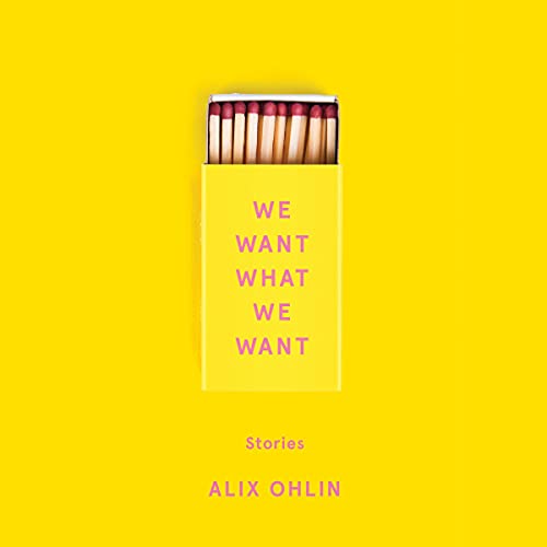 Cover of We Want What We Want