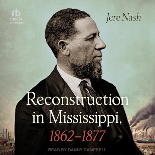 Cover of Reconstruction in Mississippi, 1862-1877