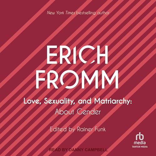 Cover of Love, Sexuality, and Matriarchy