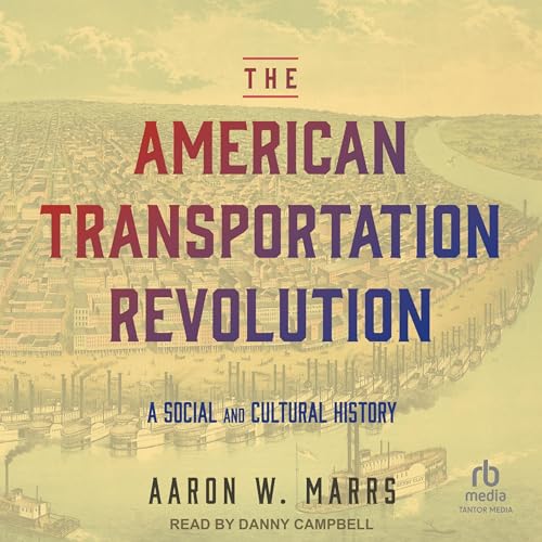 Cover of The American Transportation Revolution