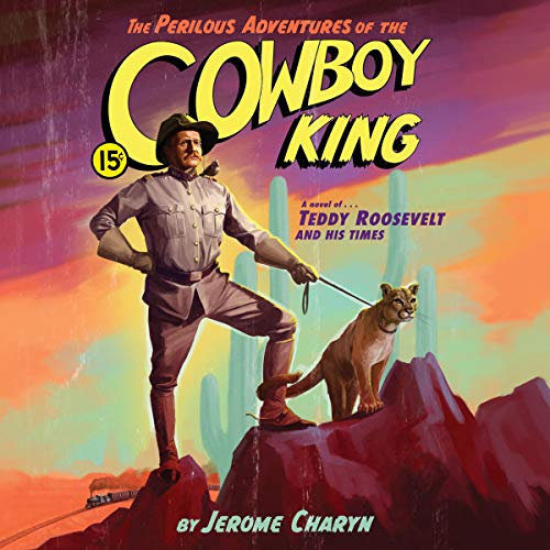 Cover of The Perilous Adventures of the Cowboy King