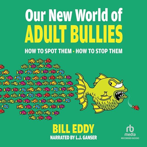 Cover of Our New World of Adult Bullies