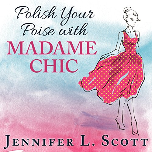Cover of Polish Your Poise with Madame Chic