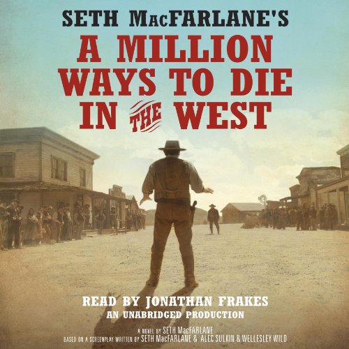 Cover of Seth MacFarlane's A Million Ways to Die in the West