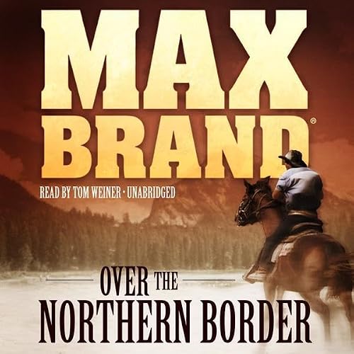 Cover of Over the Northern Border