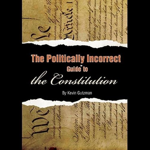 Cover of The Politically Incorrect Guide to the Constitution