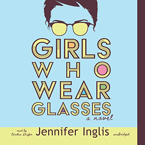 Cover of Girls Who Wear Glasses