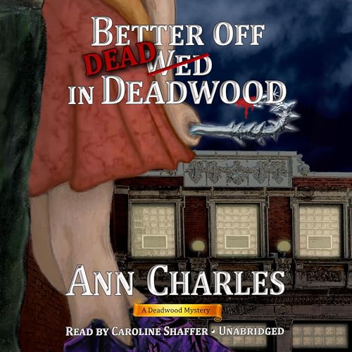 Cover of Better off Dead in Deadwood