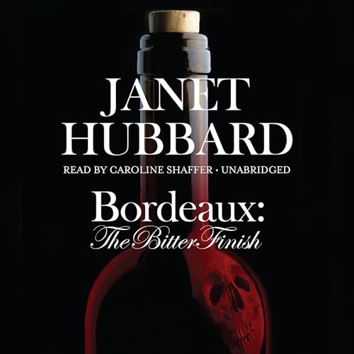 Cover of Bordeaux: The Bitter Finish