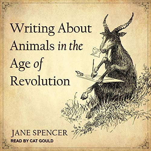 Cover of Writing About Animals in the Age of Revolution