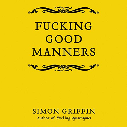 Cover of F--king Good Manners