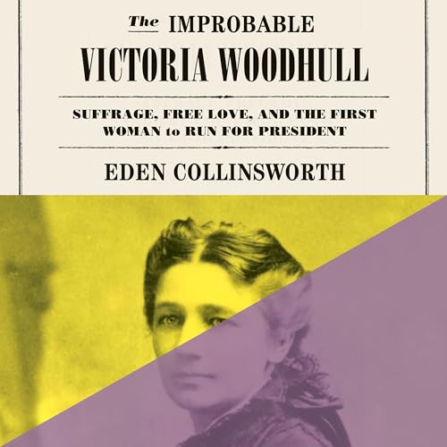 Cover of The Improbable Victoria Woodhull