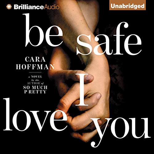 Cover of Be Safe I Love You