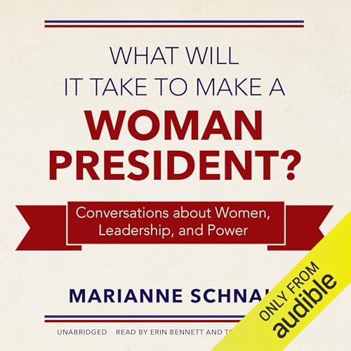 Cover of What Will It Take to Make a Woman President?