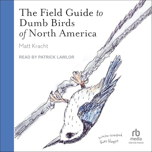 Cover of The Field Guide to Dumb Birds of North America