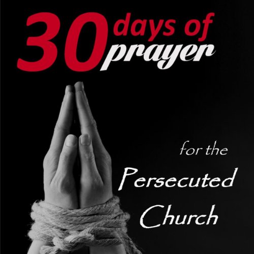 Cover of Thirty Days of Prayer for the Persecuted Church