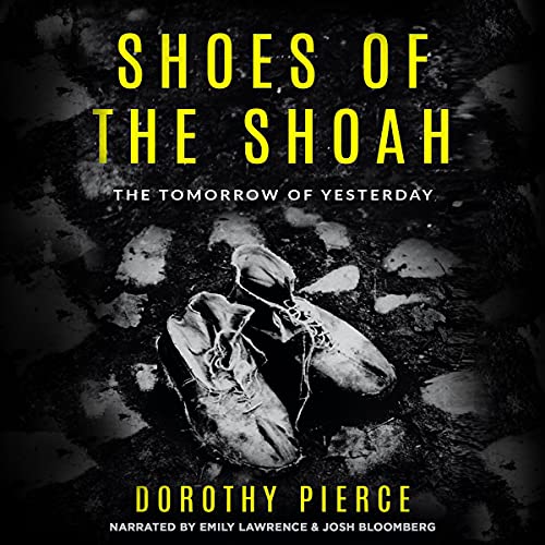 Cover of Shoes of the Shoah: The Tomorrow of Yesterday