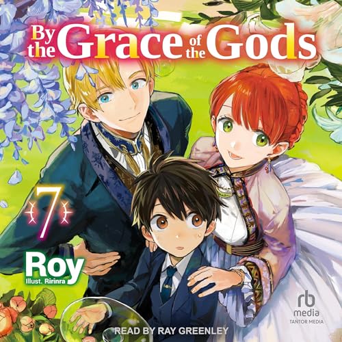 Cover of By the Grace of the Gods: Volume 7