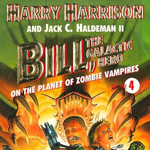 Cover of Bill, the Galactic Hero: The Planet of Zombie Vampires