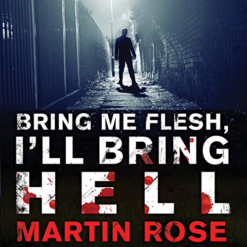 Cover of Bring Me Flesh, I'll Bring Hell